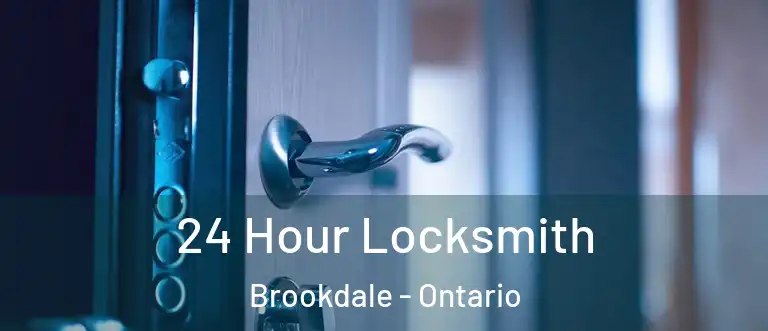 24 Hour Locksmith Brookdale - Ontario