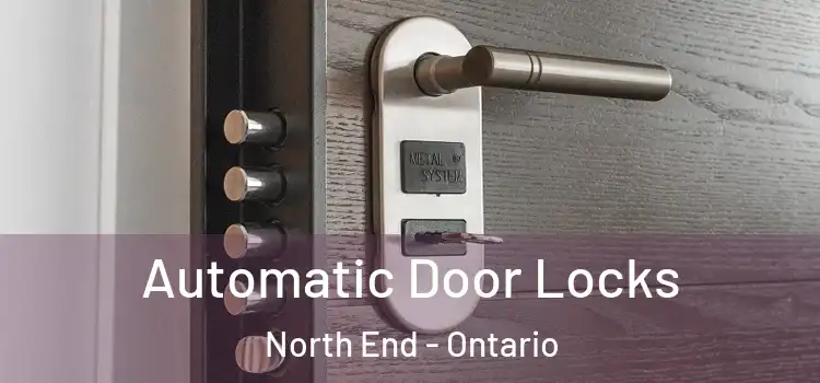 Automatic Door Locks North End - Ontario