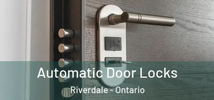 Automatic Door Locks Riverdale - Ontario