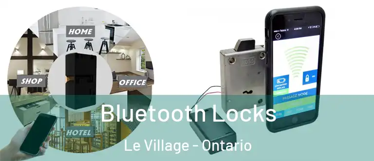 Bluetooth Locks Le Village - Ontario