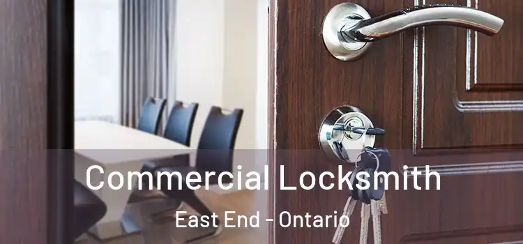 Commercial Locksmith East End - Ontario