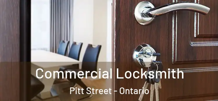 Commercial Locksmith Pitt Street - Ontario