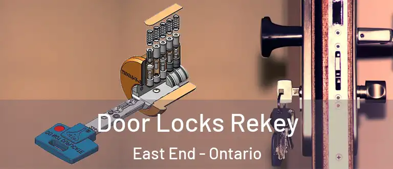 Door Locks Rekey East End - Ontario