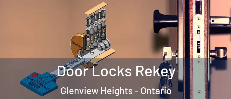 Door Locks Rekey Glenview Heights - Ontario