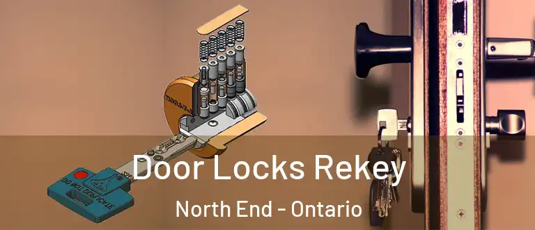 Door Locks Rekey North End - Ontario