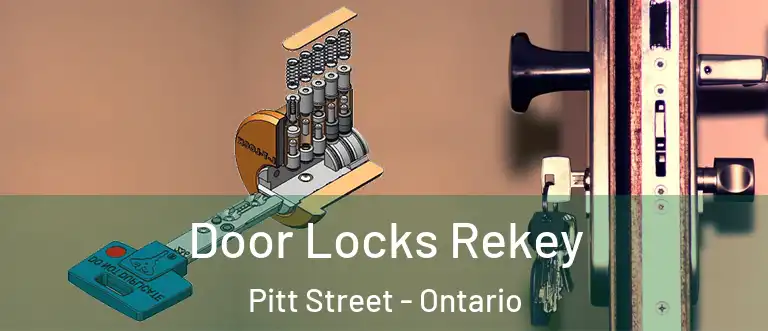 Door Locks Rekey Pitt Street - Ontario