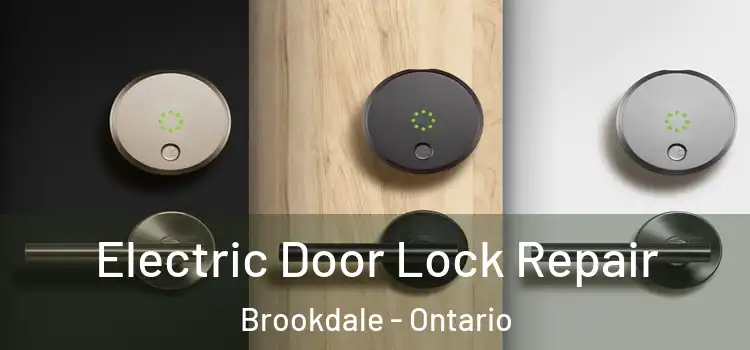 Electric Door Lock Repair Brookdale - Ontario