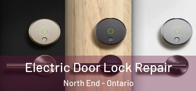Electric Door Lock Repair North End - Ontario