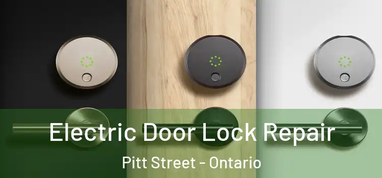 Electric Door Lock Repair Pitt Street - Ontario