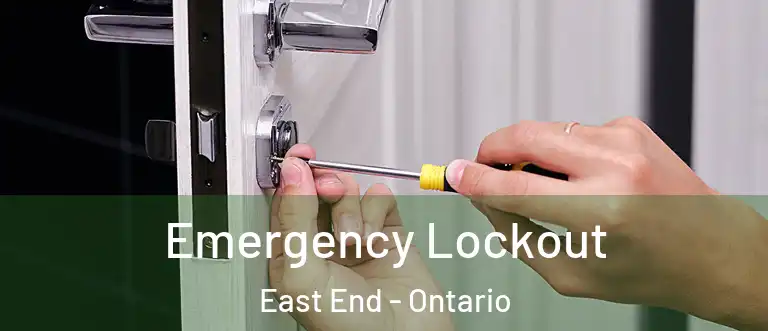 Emergency Lockout East End - Ontario