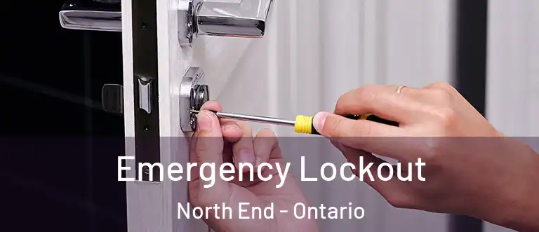 Emergency Lockout North End - Ontario