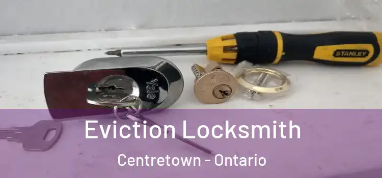 Eviction Locksmith Centretown - Ontario