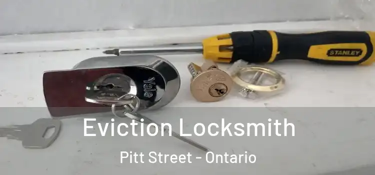Eviction Locksmith Pitt Street - Ontario