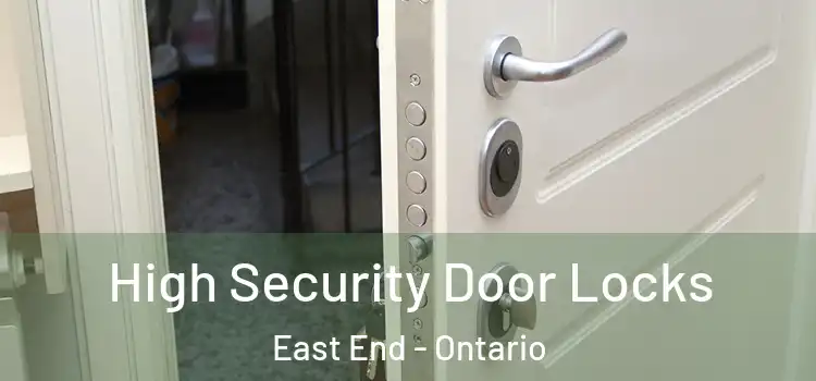 High Security Door Locks East End - Ontario