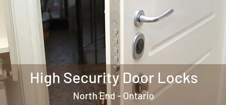 High Security Door Locks North End - Ontario