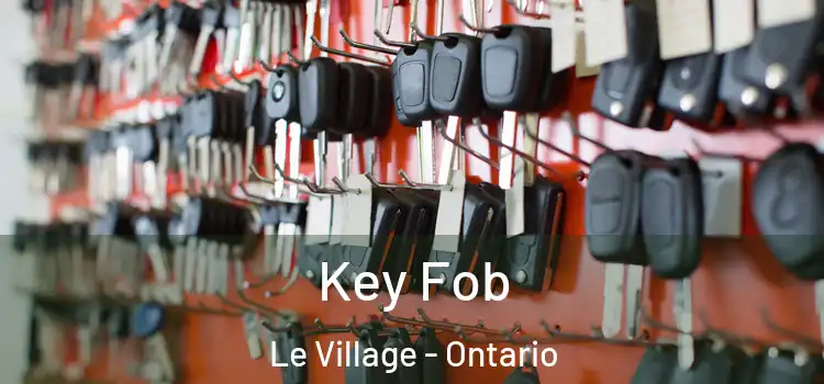 Key Fob Le Village - Ontario