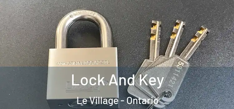 Lock And Key Le Village - Ontario