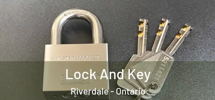 Lock And Key Riverdale - Ontario