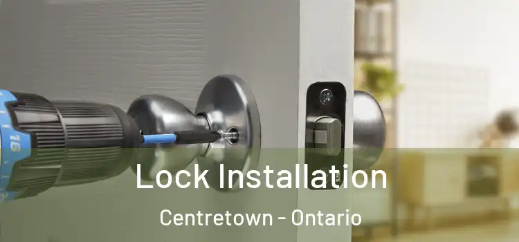 Lock Installation Centretown - Ontario