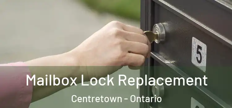 Mailbox Lock Replacement Centretown - Ontario