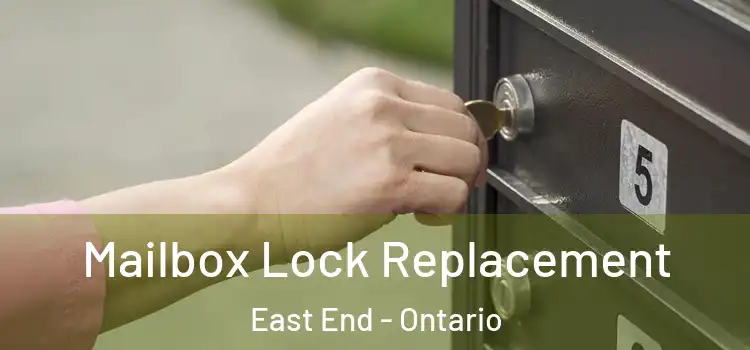 Mailbox Lock Replacement East End - Ontario