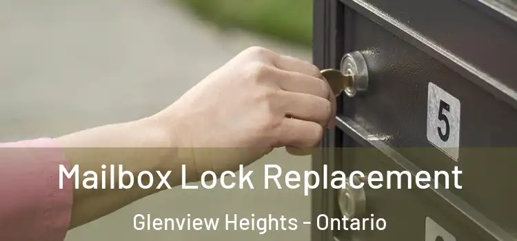 Mailbox Lock Replacement Glenview Heights - Ontario