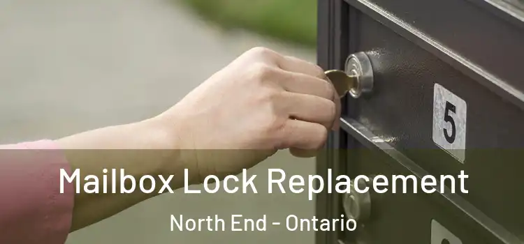 Mailbox Lock Replacement North End - Ontario