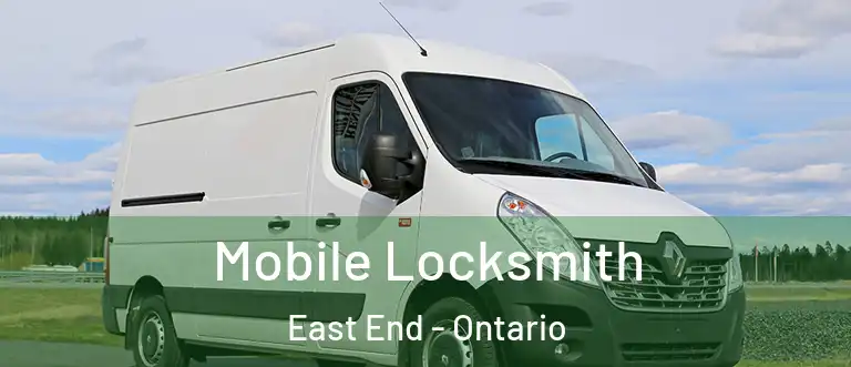 Mobile Locksmith East End - Ontario