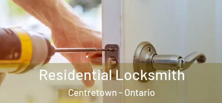 Residential Locksmith Centretown - Ontario