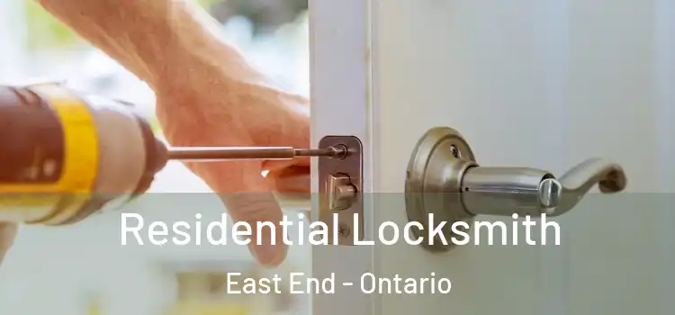 Residential Locksmith East End - Ontario