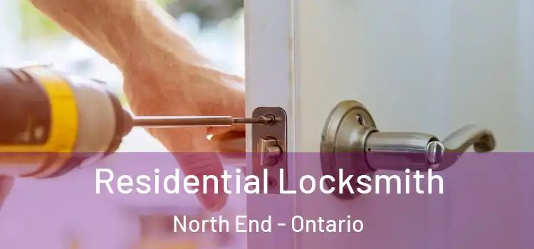 Residential Locksmith North End - Ontario