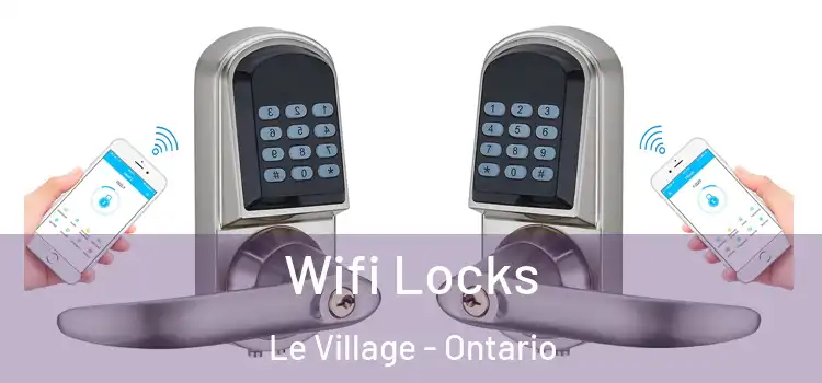 Wifi Locks Le Village - Ontario